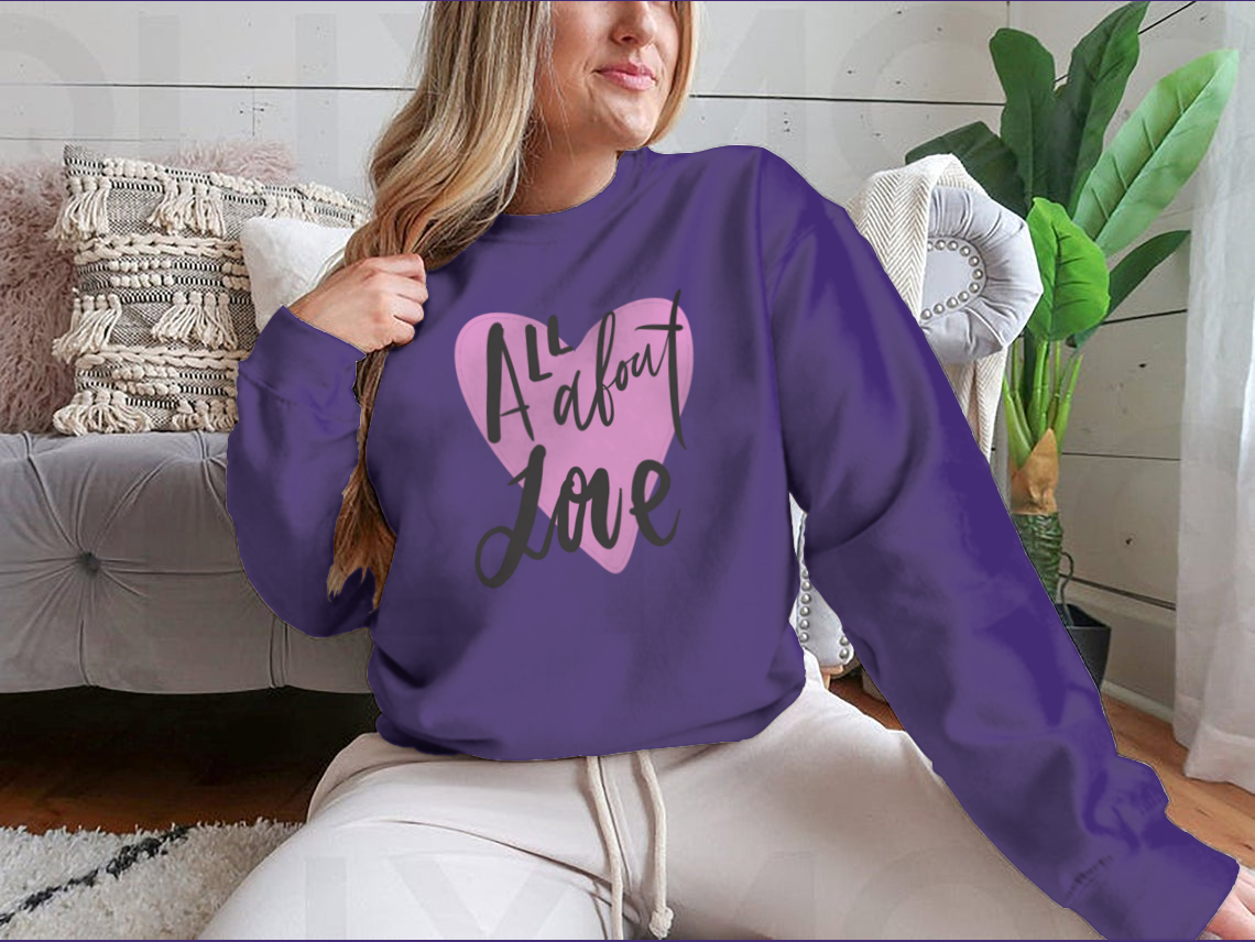 All About Love Design for Sweatshirt