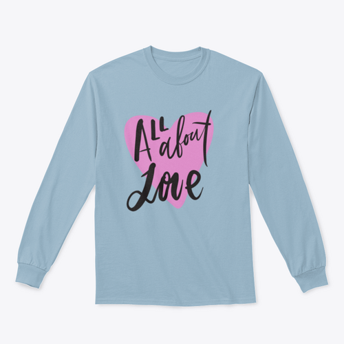 All About Love Design for Sweatshirt