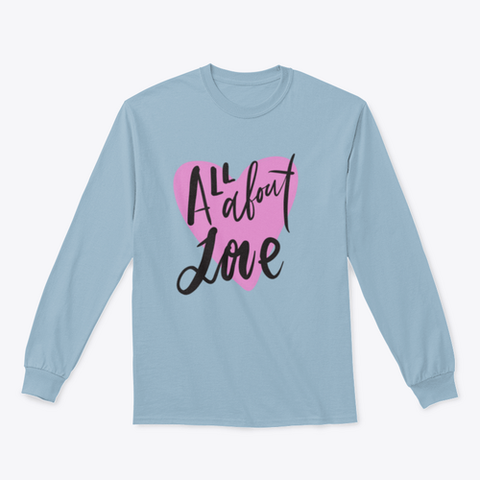 All About Love Design for Sweatshirt