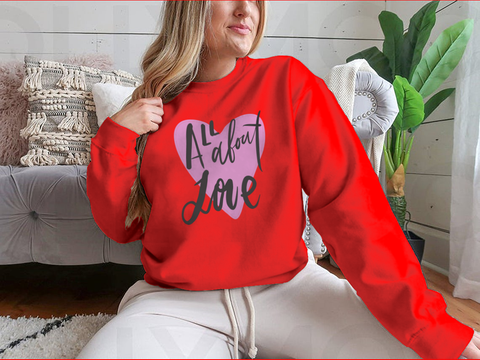 All About Love Design for Sweatshirt