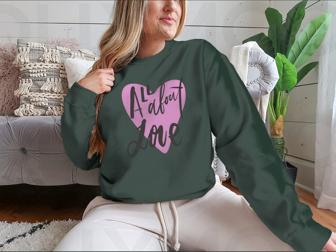 All About Love Design for Sweatshirt