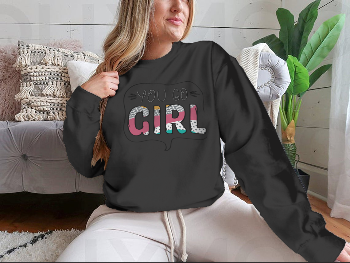 Inspirational Quote for Girls. Sweatshirt